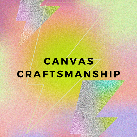 Canvas Craftsmanship