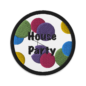 Party In The House Embroidered Patches