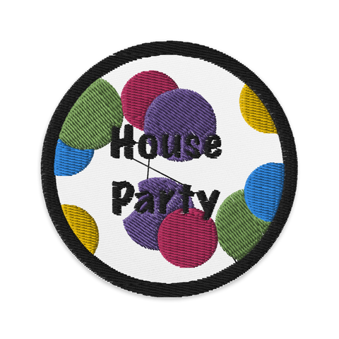 Party In The House Embroidered Patches