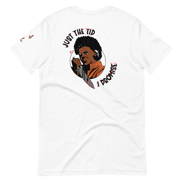 Just The Tip Unisex T-Shirt