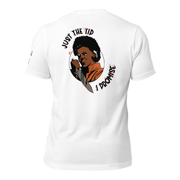 Just The Tip Unisex T-Shirt