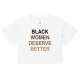 Black Women Deserve Women’s Crop Top