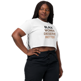 Black Women Deserve Women’s Crop Top