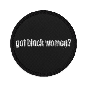 Got Black Women Embroidered Patches
