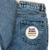 Black Women Deserve Embroidered Patches
