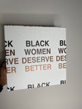 Black Women Deserve Better Canvas