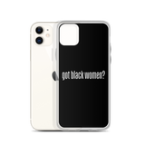 Got Black Women iPhone Case