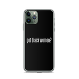 Got Black Women iPhone Case