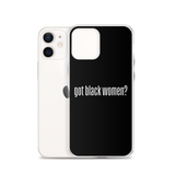 Got Black Women iPhone Case