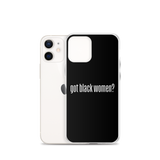 Got Black Women iPhone Case