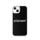 Got Black Women iPhone Case