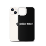 Got Black Women iPhone Case