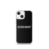 Got Black Women iPhone Case