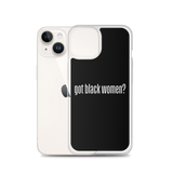 Got Black Women iPhone Case