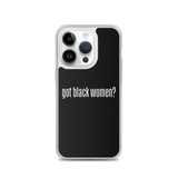 Got Black Women iPhone Case