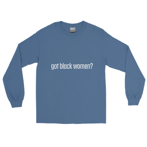 Got Black Women Men’s Long Sleeve Shirt