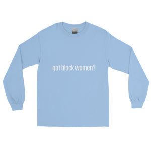 Got Black Women Men’s Long Sleeve Shirt