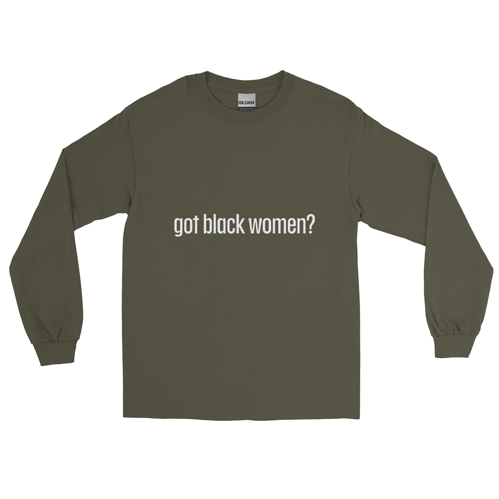 Got Black Women Men’s Long Sleeve Shirt