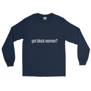 Got Black Women Men’s Long Sleeve Shirt