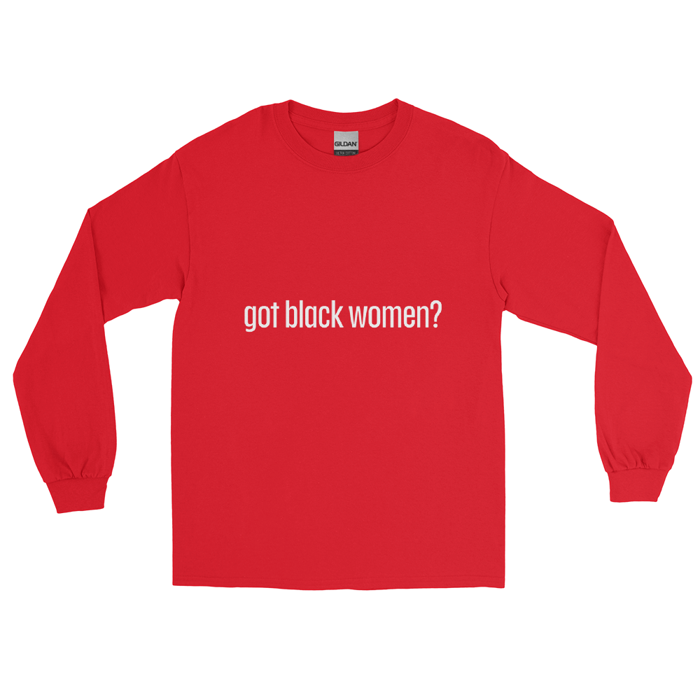 Got Black Women Men’s Long Sleeve Shirt