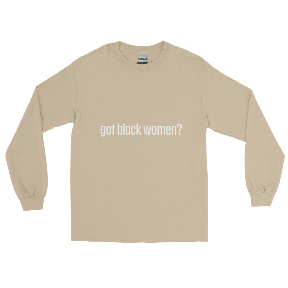 Got Black Women Men’s Long Sleeve Shirt