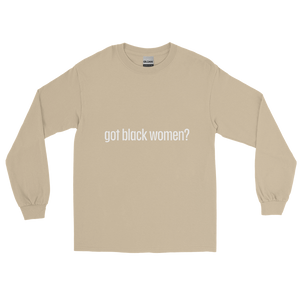 Got Black Women Men’s Long Sleeve Shirt