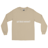 Got Black Women Men’s Long Sleeve Shirt
