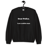Dear Police Unisex Sweatshirt