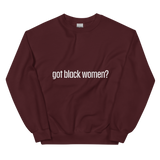 Got Black Women Unisex Sweatshirt