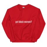 Got Black Women Unisex Sweatshirt