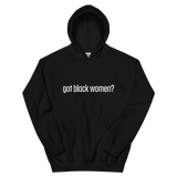Got Black Women Unisex Hoodie