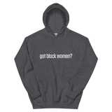 Got Black Women Unisex Hoodie