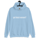 Got Black Women Unisex Hoodie