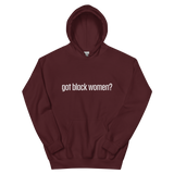 Got Black Women Unisex Hoodie