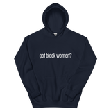 Got Black Women Unisex Hoodie