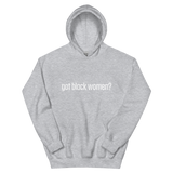 Got Black Women Unisex Hoodie