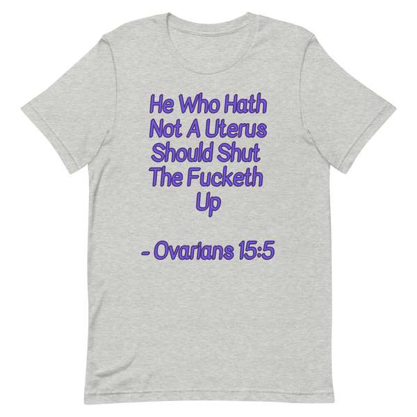 Ovarians 15:5 Unisex T-Shirt