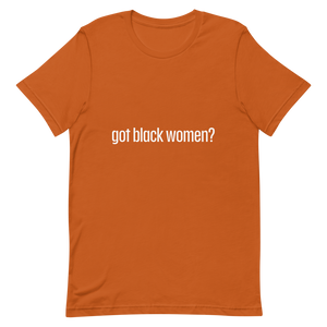 Got Black Women Short-Sleeve Unisex T-Shirt