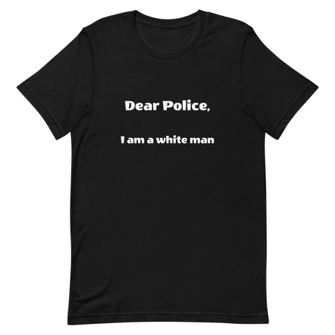 Dear Police Short-Sleeve Unisex T-Shirt