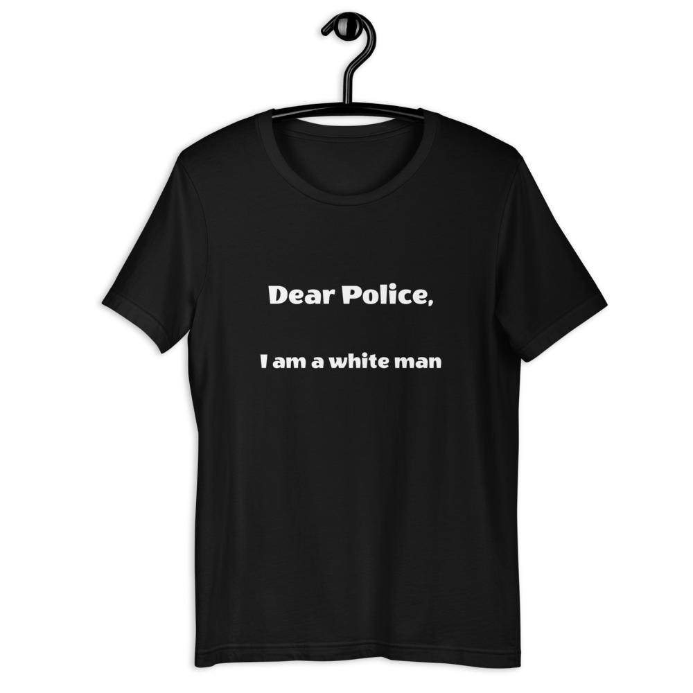 Dear Police Short-Sleeve Unisex T-Shirt