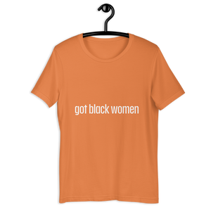 Got Black Women Short-Sleeve Unisex T-Shirt
