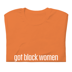 Got Black Women Short-Sleeve Unisex T-Shirt