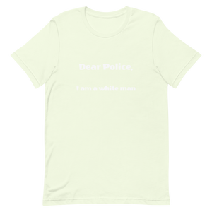 Dear Police Short-Sleeve Unisex T-Shirt