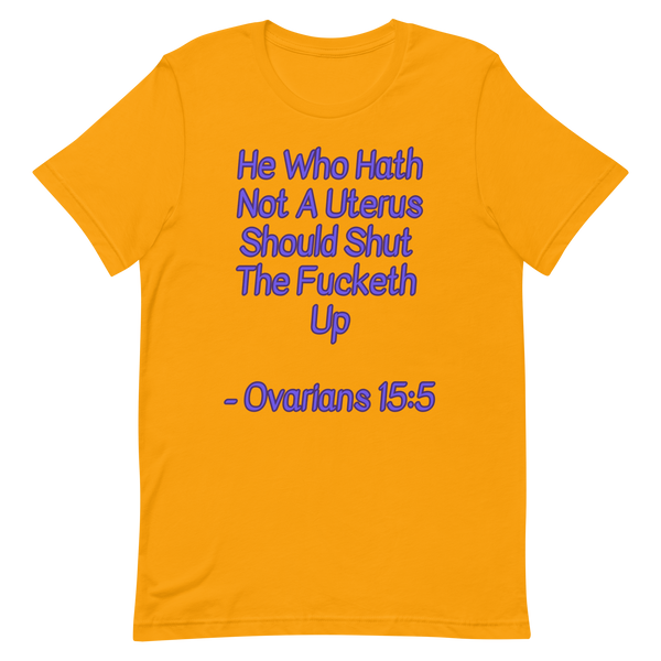 Ovarians 15:5 Unisex T-Shirt