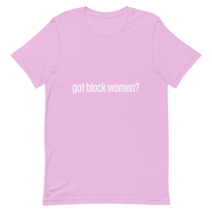 Got Black Women Short-Sleeve Unisex T-Shirt