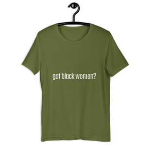 Got Black Women Short-Sleeve Unisex T-Shirt