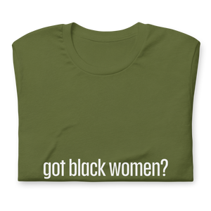 Got Black Women Short-Sleeve Unisex T-Shirt