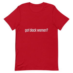 Got Black Women Short-Sleeve Unisex T-Shirt