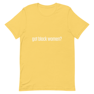 Got Black Women Short-Sleeve Unisex T-Shirt
