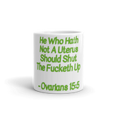 Ovarians 15:5 White Glossy Mug